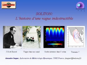 SOLITON Lhistoire dune vague indestructible J Scott Russel