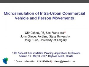 Microsimulation of IntraUrban Commercial Vehicle and Person Movements