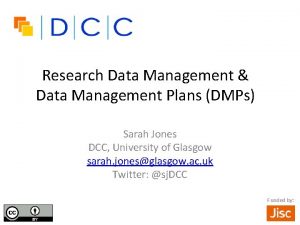 Research Data Management Data Management Plans DMPs Sarah