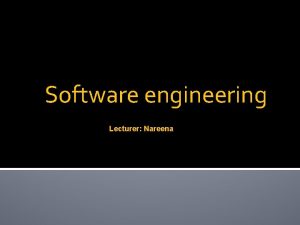 Software engineering Lecturer Nareena Software engineering Software collection