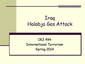 Iraq Halabja Gas Attack CRJ 494 International Terrorism