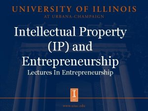 Intellectual Property IP and Entrepreneurship Lectures In Entrepreneurship