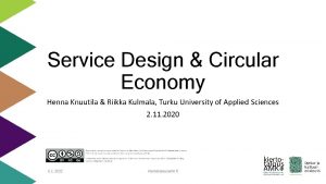 Service Design Circular Economy Henna Knuutila Riikka Kulmala