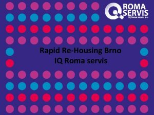 Rapid ReHousing Brno IQ Roma servis Clov skupina