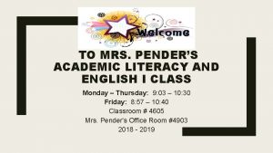 WELCOME TO TO MRS PENDERS ACADEMIC LITERACY AND