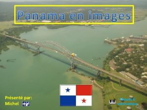 Prsent par Michel Manuel automatique Panama city Capitale