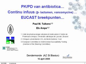 PKPD van antibiotica Continu infuus lactamen vancomycine EUCAST