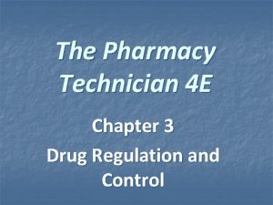 The Pharmacy Technician 4 E Chapter 3 Drug
