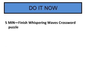 DO IT NOW 5 MINFinish Whispering Waves Crossword