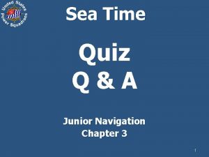 Sea Time Quiz QA Junior Navigation Chapter 3