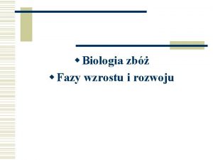 w Biologia zb w Fazy wzrostu i rozwoju