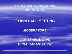 2010 IFTA IRP AUDIT WORKSHOP TOWN HALL MEETING