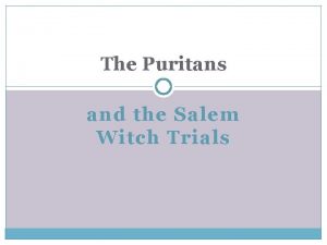The Puritans and the Salem Witch Trials Background