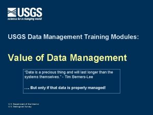 USGS Data Management Training Modules Value of Data