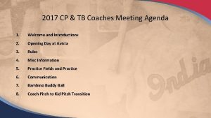 2017 CP TB Coaches Meeting Agenda 1 Welcome