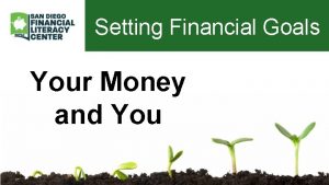 Setting Financial Goals Your Money and You What