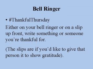 Bell Ringer Thankful Thursday Either on your bell