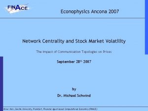 Econophysics Ancona 2007 Network Centrality and Stock Market