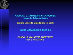 FACOLTA DI MEDICINA E CHIRURGIA Laurea in Infermieristica