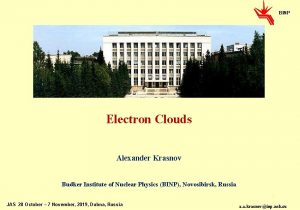 BINP Electron Clouds Alexander Krasnov Budker Institute of