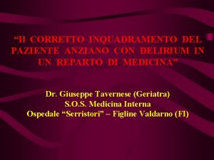 Il CORRETTO INQUADRAMENTO DEL PAZIENTE ANZIANO CON DELIRIUM