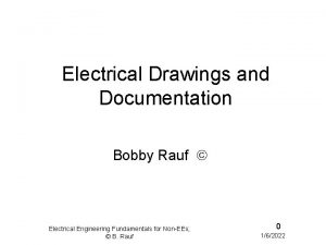 Electrical Drawings and Documentation Bobby Rauf Electrical Engineering