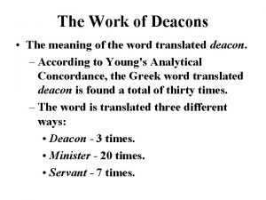 The Work of Deacons The meaning of the