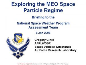 Exploring the MEO Space Particle Regime Briefing to