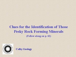 Clues for the Identification of Those Pesky Rock Clues for the Identification of Those Pesky Rock