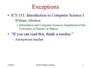 Exceptions ICS 111 Introduction to Computer Science I