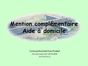 Mention complmentaire Aide domicile Lyce professionnel Jean Rostand