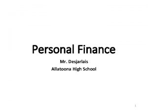 Personal Finance Mr Desjarlais Allatoona High School 1