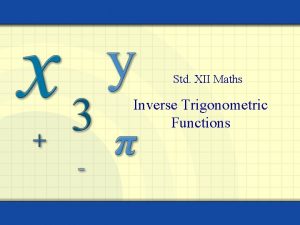 Std XII Maths Inverse Trigonometric Functions Inverse Sine