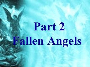 Part 2 Fallen Angels The Bible does not