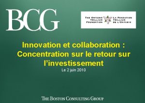 Innovation et collaboration Concentration sur le retour sur