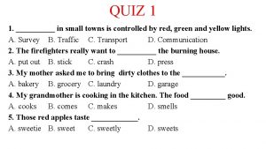 QUIZ 1 1 in small towns is controlled