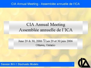 CIA Annual Meeting Assemble annuelle de lICA CIA