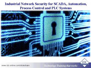 Industrial Network Security for SCADA Automation Process Control