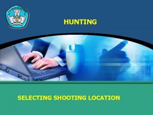 HUNTING SELECTING SHOOTING LOCATION PARAMETER CHECK LIST OF
