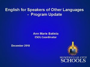 English for Speakers of Other Languages Program Update