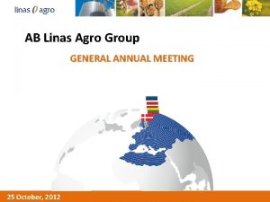 AB Linas Agro Group GENERAL ANNUAL MEETING Mums