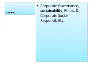 Contents Corporate Governance sustainability Ethics Corporate Social Responsibility