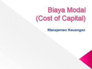 Biaya Modal Cost of Capital Manajemen Keuangan Pengertian