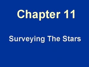 Chapter 11 Surveying The Stars Properties of Stars