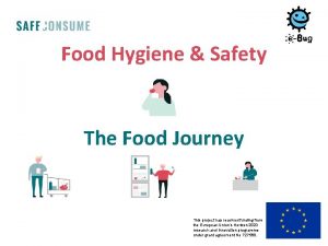 Food Hygiene Safety The Food Journey This project