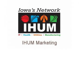 IHUM Marketing IHUM Goals Total Unique Participants Served