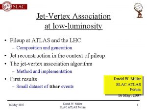 JetVertex Association at lowluminosity Pileup at ATLAS and