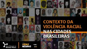 CONTEXTO DA VIOLNCIA RACIAL NAS CIDADES BRASILEIRAS Objetivos
