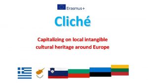 Clich Capitalizing on local intangible cultural heritage around