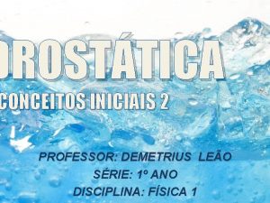 DROSTTICA CONCEITOS INICIAIS 2 PROFESSOR DEMETRIUS LEO SRIE